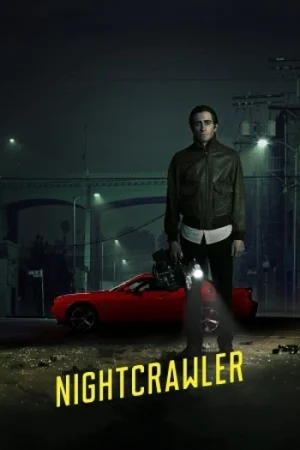 Download Nightcrawler (2014) {English with Subtitles} Full Movie WEB-DL 480p [350MB] | 720p [950MB] | 1080p [2.5GB]