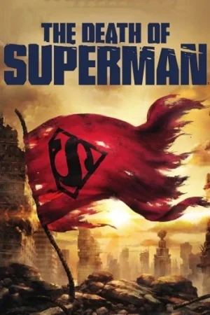 Download The Death of Superman (2018) {English with Subtitles} Full Movie WEB-DL 480p [250MB] | 720p [650MB] | 1080p [1.5GB]
