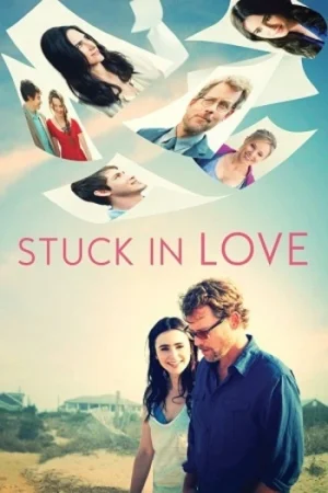 Download Stuck in Love (2012) Dual Audio {Hindi-English} BluRay 480p [300MB] | 720p [820MB] | 1080p [1.5GB]