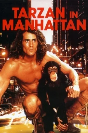 Download Tarzan in Manhattan (1989) Dual Audio {Hindi-English} BluRay 480p [330MB] | 720p [1GB] | 1080p [2GB]