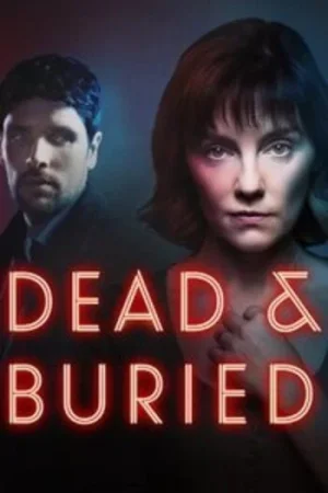 Download Dead and Buried (2025) Season 1 Dual-Audio {Hindi-English} AMZN WEB-Series 480p | 720p | 1080p WEB-DL