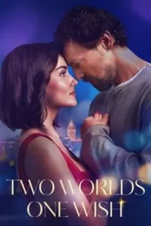 Download Two Worlds, One Wish (2025) WEB-DL Dual Audio {Hindi-Turkish} 480p [300MB] | 720p [1GB] | 1080p [2.5GB]