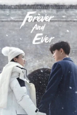 Download Forever and Ever (Season 1) Hindi ORG Dubbed C-Drama Series 480p 720p & 1080p WEB-DL