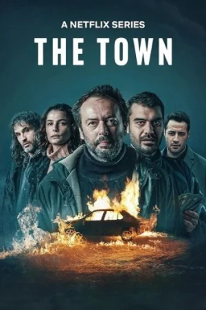 Download The Town (2025) Season 1 Dual-Audio {Hindi-Turkish} Netflix-Series 480p | 720p | 1080p WEB-DL