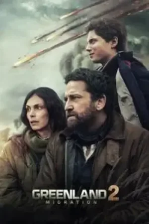 Download Greenland 2: Migration (2026) WEB-DL {English With Subtitles} Full Movie 480p [400MB] | 720p [1.1GB] | 1080p [2.2GB]
