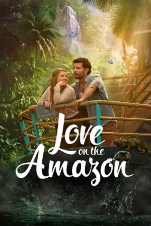 Download Love On The Amazon (2026) {English with Subtitles} Full Movie WEB-DL 480p [300MB] | 720p [800MB] | 1080p [1.6GB]