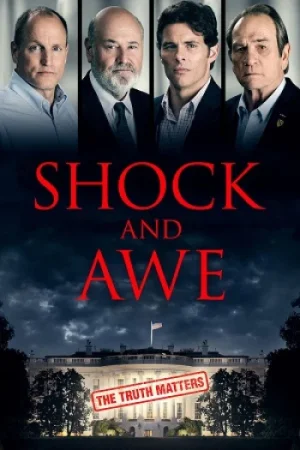 Download Shock and Awe (2017) WEB-DL Dual Audio {Hindi-English} 480p [400MB] | 720p [1.1GB] | 1080p [3GB]