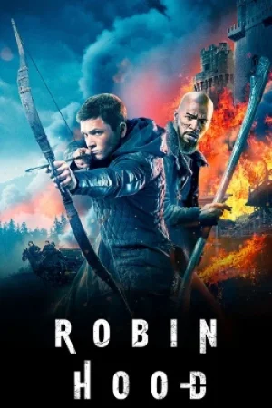 Download Robin Hood (2018) BluRay Dual Audio {Hindi-English} 480p [555MB] | 720p [1.2GB] | 1080p [2.2GB] 2160p 4K HDR10