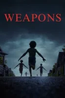Download Weapons (2025) Dual Audio [Hindi (Studio Dub) & English] BluRay Full Movie 480p [600MB] | 720p [1.2GB] | 1080p [2.9GB]